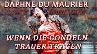 Wenn die Gondeln Trauer tragen / Don´t Look Now: Gabe und Fluch