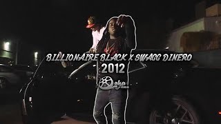 Billionaire Black X Swagg Dinero - "2012" (Official Music Video)