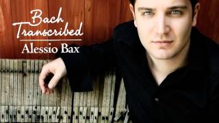 Bach - Zion Hört Die Wächter singen, Cantata BWV 140 "Wachet auf, ruft uns die Stimme" | Alessio Bax