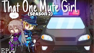 That One Mute Girl | (S2: E4) | Gacha studio