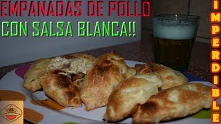 EMPANADAS DE POLLO CON SALSA BLANCA  (CASERAS) ??? - COCINA DE RESTAURANTE EN CASA