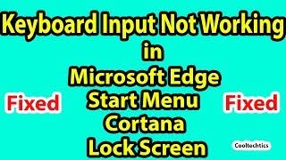 ?[Fix] Keyboard Input Not Working in Microsoft Edge, Start Menu, Cortana, Store and Lock Screen