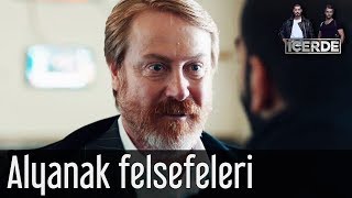 İçerde - Alyanak Felsefeleri