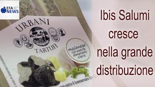 Ibis Salumi cresce nella grande distribuzione