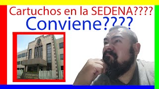 Como comprar cartuchos en la SEDENA - Conviene???
