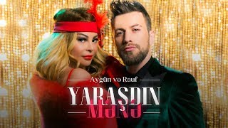 AYGÜN & RAUF - Yaraşdın Mənə