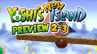 Yoshis New Island Preview: World 2-3