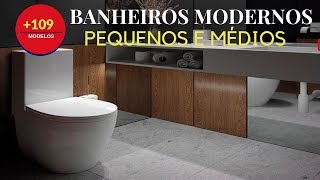Banheiros Modernos Pequenos e Médios: Modelos e Dicas