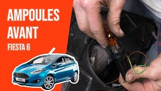 Changer les Ampoules d'éclairage avant FIESTA 6 ?
