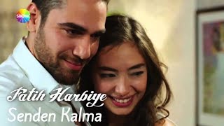 "Senden Kalma" | Fatih Harbiye