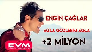 Engin Çağlar - Ağla Gözlerim Ağla (EVM MÜZİK)