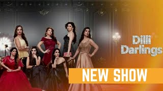 New Show: Zee TV's New Show Dilli Darlings | Dilli Darlings | TELLY NOW