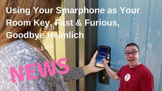 News: Smartphone as a Room Key, New UOR Hotel, Goodbye Sweet Heimlich
