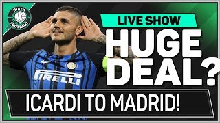 ICARDI To REAL MADRID Or ARSENAL? Transfer News Latest