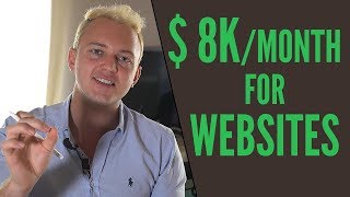 How to Make $8K/Month With Websites (Business Model Revealed)