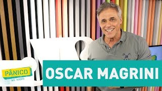 Oscar Magrini - Pânico - 24/08/17