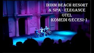 Didim Beach Resort & Spa - Elegance Komedi Gecesi-1 2018