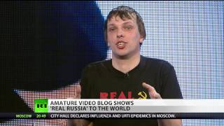 Real Russia: Amateur video blog depicts life in Russia in all its glory