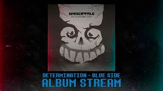 Determination - UNDERTALE Album (BLUE SIDE) || OFFICIAL STREAM