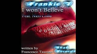Frankie T - I Won't Believe feat. Nico Collu ( radio edit )