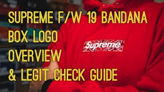 Supreme F/W19 Bandana Box Logo Hooded Sweatshirt Overview & Legit Check Guide + On Body Look