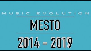 MESTO: MUSIC EVOLUTION (2014 - 2019)