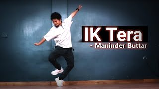 IK TERA - Maninder Buttar || Dance Video || Freestyle By Anoop Parmar
