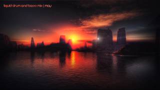 Liquid Drum And Bass Mix | May