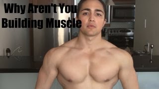 Why You AREN'T Building Muscle