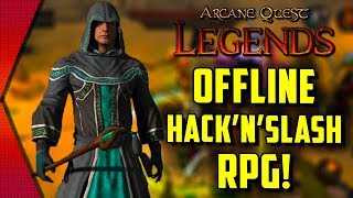 Arcane Quest Legends - HACK AND SLASH DIABLO-LIKE OFFLINE RPG FOR MOBILE! | MGQ Ep. 258