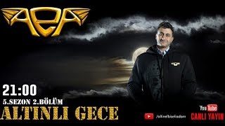 ALTINLI GECE 5.SEZON 2.BÖLÜM - KONUK: ERENCAN EREREN
