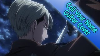 Attack on Titan OST -"Call Your Name" Guitar Cover