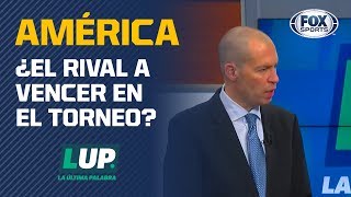 ¿Es el América el rival a vencer en la Liga MX?