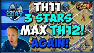 *AMAZING* TH11 vs MAX TH12 3 Star Attack again! | CLASH OF CLANS