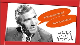 1. AXIOM: MAN KANN NICHT NICHT KOMMUNIZIEREN [5 AXIOME] Paul Watzlawick