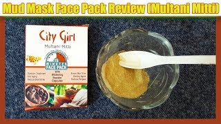 City Girl Multani Mitti Review, Benefits, Price, Side Effects | Beauty Mud Mask for Skin Open Pores