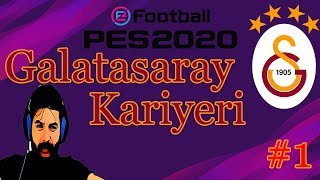 PES 2020 GALATASARAY KARİYERİ BAŞLADI #1