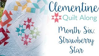 Clementine Quilt Along Month Six– Strawberry Star – Fat Quarter Shop – benefiting St. Jude's