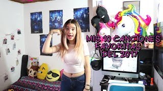 MIS 10 CANCIONES FAVORITAS DEL 2017 - Amara Que Linda