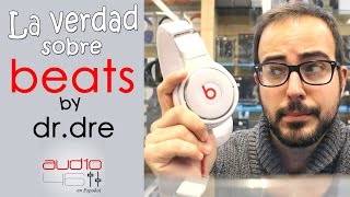 La realidad sobre Beats By Dr Dre.