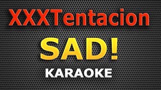 XXXTentacion - SAD! Lyrics KARAOKE