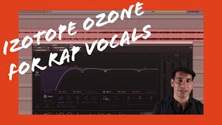 iZotope Ozone 7 Mastering Suite on Rap Vocals | AlexProMix.com