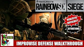 RAINBOW 6 SIEGE REALISTIC SITUATIONS IMPROVISE DEFENSE