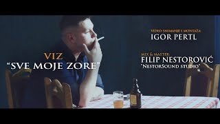 VIZ - SVE MOJE ZORE (OFFICIAL VIDEO) 2017