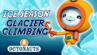 Octonauts - Glacier Climbing | Ice Season