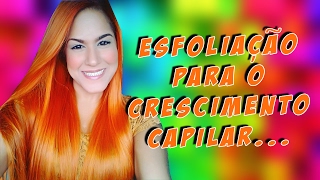 Crescimento capilar, esfoliação do couro cabeludo