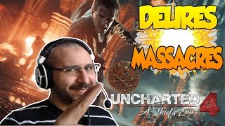 Uncharted 4: A Thief's End | Délires & Massacres en FACE LIVE Gameplay avec les Potes :D