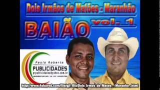 Dois Irmãos de Matões   MA - A CALCINHA PRETA