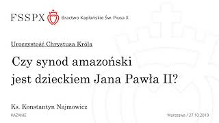 Czy synod amazoński jest dzieckiem Jana Pawła II?