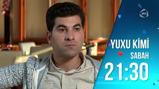 Yuxu Kimi (7-ci seriya) ANONS